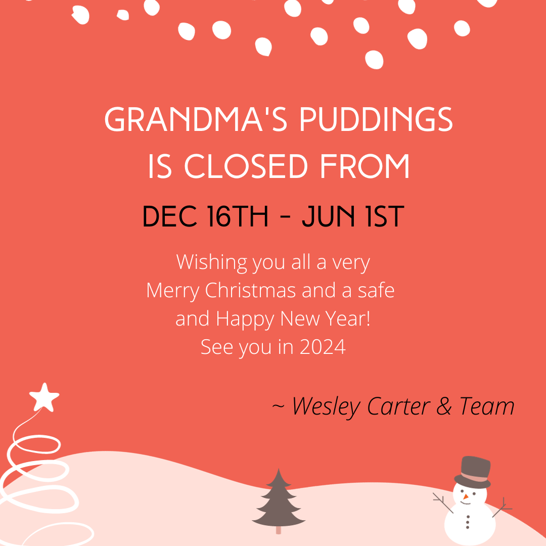 Grandmas puddings is closed from 2023